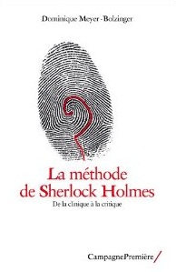 LaMethodeSherlockHolmesDeLaCliniqueAlaCritiqueDominiqueMeyerBolzinger