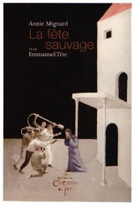 LaFeteSauvageAnnieMignard