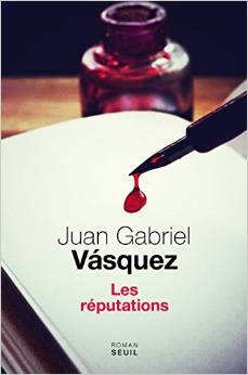 LesReputationsJuanGabrielVasquez