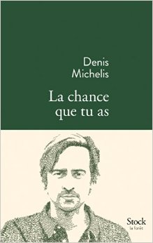 LaChanceQueTuAsDenisMichelis
