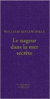 LeNageurDansLaMerSecreteWilliamKotzwinkle