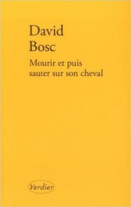 MourirEtPuisSauterSurSonChevalDavidBosc