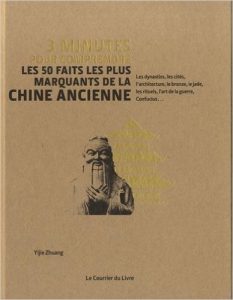 3minutesComprendre50FaitsCHineAncienneYijieZhang