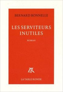 LesServiteursInutilesBernardBonnelle
