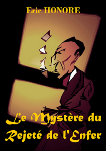 Couverture de « Le Mystère du Rejeté de l'Enfer de Éric Honoré »