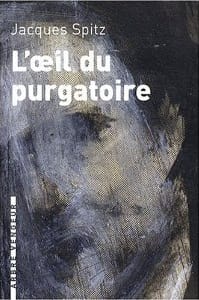 Couverture de « L’oeil du purgatoire de Jacques Spitz »