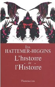 Couverture de « L’histoire de L’Histoire de Ida Hattemer-Higgins »