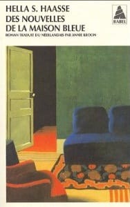 Couverture de « Des nouvelles de la maison bleue de Hella S. Haasse »