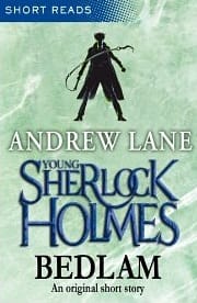 Couverture de « Young Sherlock Holmes – Bedlam de Andrew Lane »