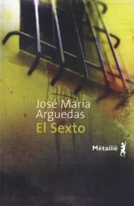 Couverture de « El Sexto de José María Arguedas »