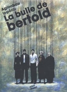Couverture de « La bulle de Bertold de Agrimbau et Ippóliti »