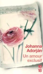 Couverture de « Un amour exclusif de Johanna Adorján »