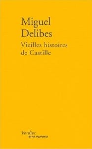 Couverture de « Vieilles histoires de Castille de Miguel Delibes »