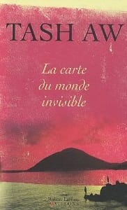 Couverture de « La carte du monde invisible de Tash Aw »