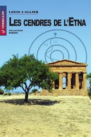 Couverture de « Les cendres de l’Etna de Louis L’Allier »