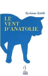 Couverture de « Le vent d’Anatolie de Zyrànna Zatèli »