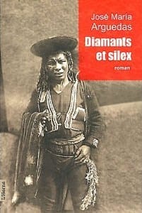 Couverture de « Diamants et silex de José María Arguedas »