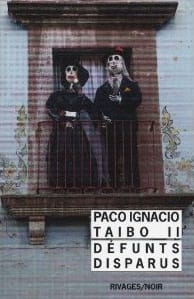 Couverture de « Défunts disparus de Paco Ignacio Taibo II »