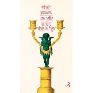 Couverture de « Une petite lumière dans le frigo de Wilhelm Genazino »