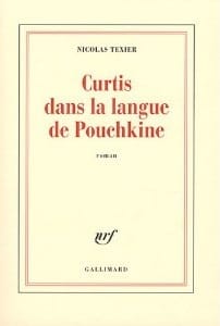 Couverture de « Curtis dans la langue de Pouchkine de Nicolas Texier »
