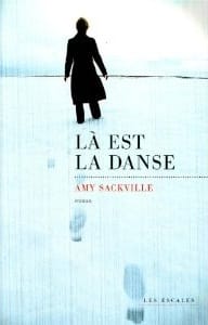 Couverture de « Là est la danse de Amy Sackville »