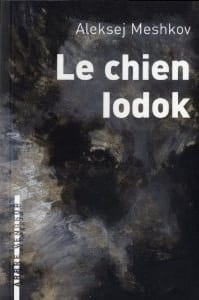 Couverture de « Le chien Iodok de Aleksej Meshkov »