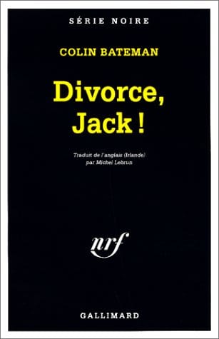 Couverture de « Divorce, Jack ! de Colin Bateman »