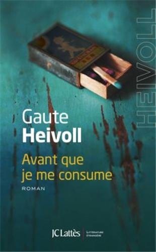 Couverture de « Avant que je me consume de Gaute Heivoll »