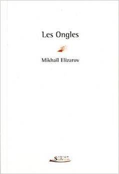 Couverture de « Les Ongles de Mikhaïl Elizarov »