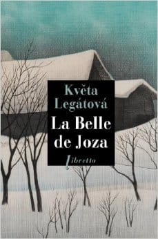 Couverture de « La belle de Joza de Květa Legátová »