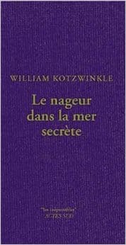 Couverture de « Le nageur dans la mer secrète de William Kotzwinkle »