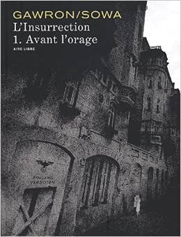 Couverture de « L’Insurrection – tome 1 : Avant l’orage de Gawron et Sowa »