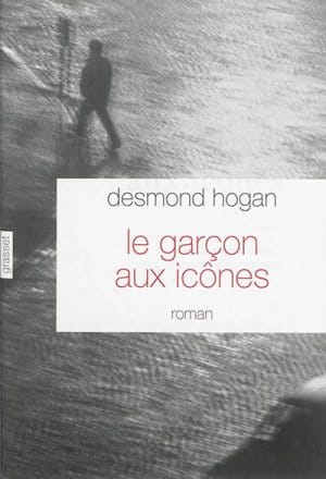 Couverture de « Le garçon aux icônes de Desmond Hogan »
