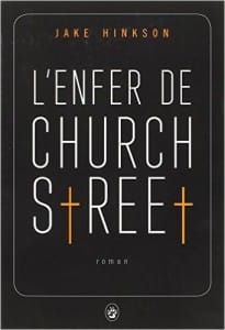 Couverture de « L’enfer de Church Street de Jake Hinkson »