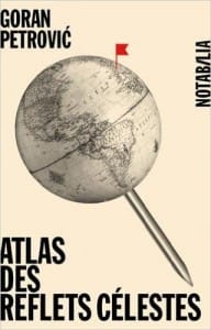 Couverture de « Atlas des reflets célestes de Goran Petrović »