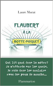 Couverture de « Flaubert à la Motte-Picquet de Laure Murat »