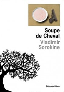 Couverture de « Soupe de Cheval de Vladimir Sorokine »