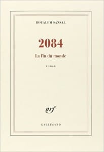 Couverture de « 2084 – La fin du monde de Boualem Sansal »
