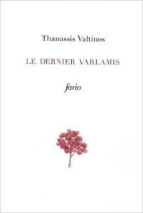 Couverture de « Le dernier Varlamis de Thanassis Valtinos »