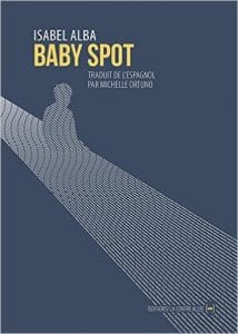 Couverture de « Baby Spot de Isabel Alba »