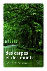 Couverture de « Des carpes et des muets de Édith Masson »