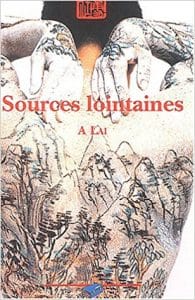Couverture de « Sources lointaines de A Lai »
