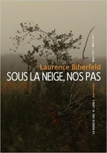 Couverture de « Sous la neige, nos pas de Laurence Biberfeld »