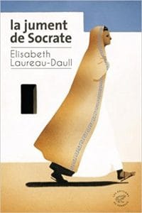 Couverture de « La jument de Socrate de Elisabeth Laureau-Daull »