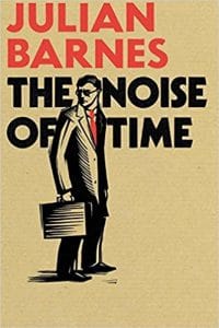 Couverture de « The Noise of time de Julian Barnes »