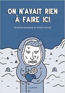 Couverture de « On n’avait rien à faire ici de Thomas Olsson »