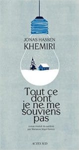 Couverture de « Tout ce dont je ne me souviens pas de Jonas Hassen Khemiri »