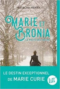 Couverture de « Marie et Bronia – Le Pacte des soeurs de Natacha Henry »