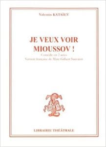 Couverture de « Je veux voir Mioussov ! de Valentin Kataïev »