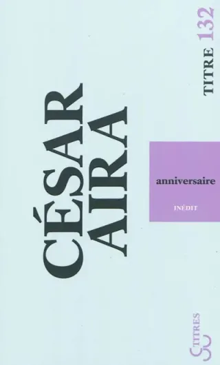 Couverture de « Anniversaire de César Aira »